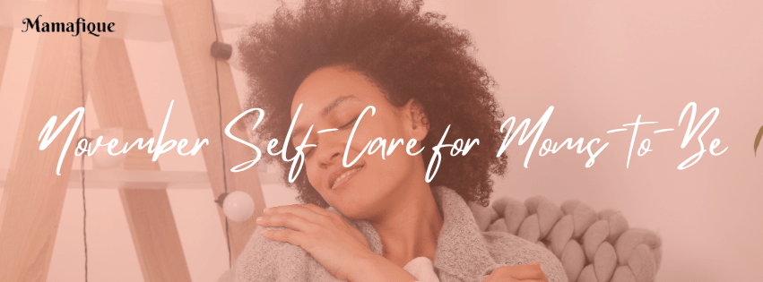 November Self-Care for Moms-to-Be