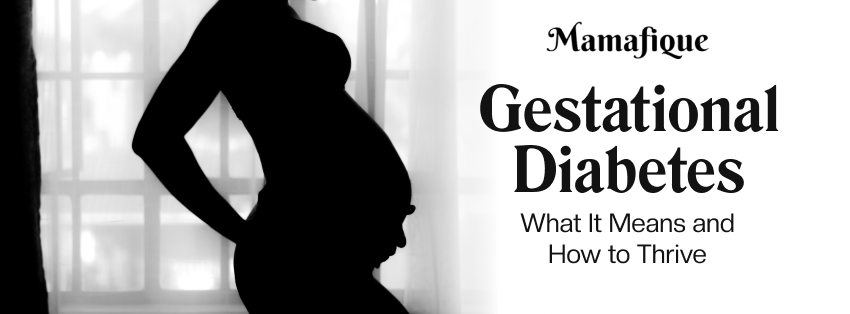 Gestational Diabetes: What It Means and How to Thrive